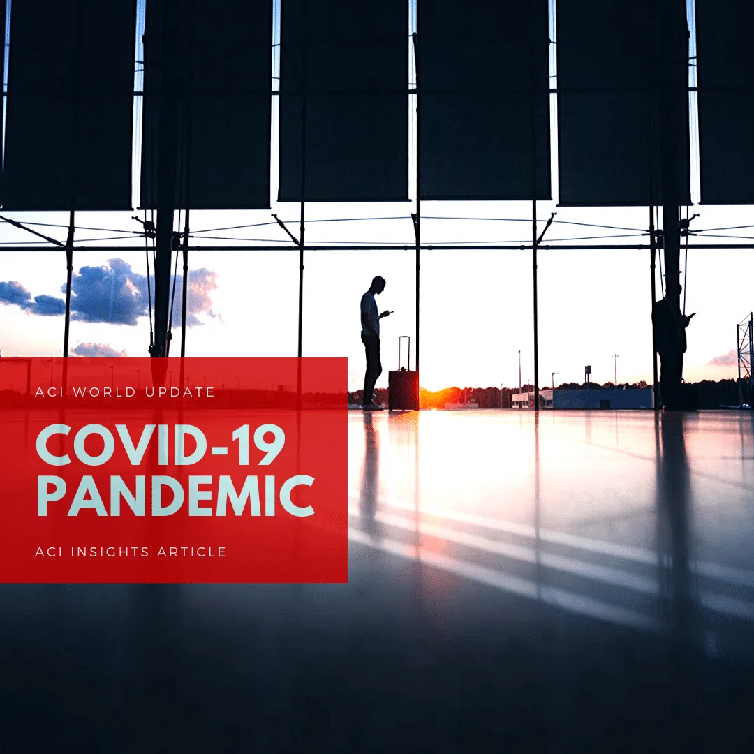 Two people stand apart in a large, modern airport terminal with tall windows at sunset. A red box displays the text “COVID-19 Pandemic, ACI World Update, ACI Insights Article.”.