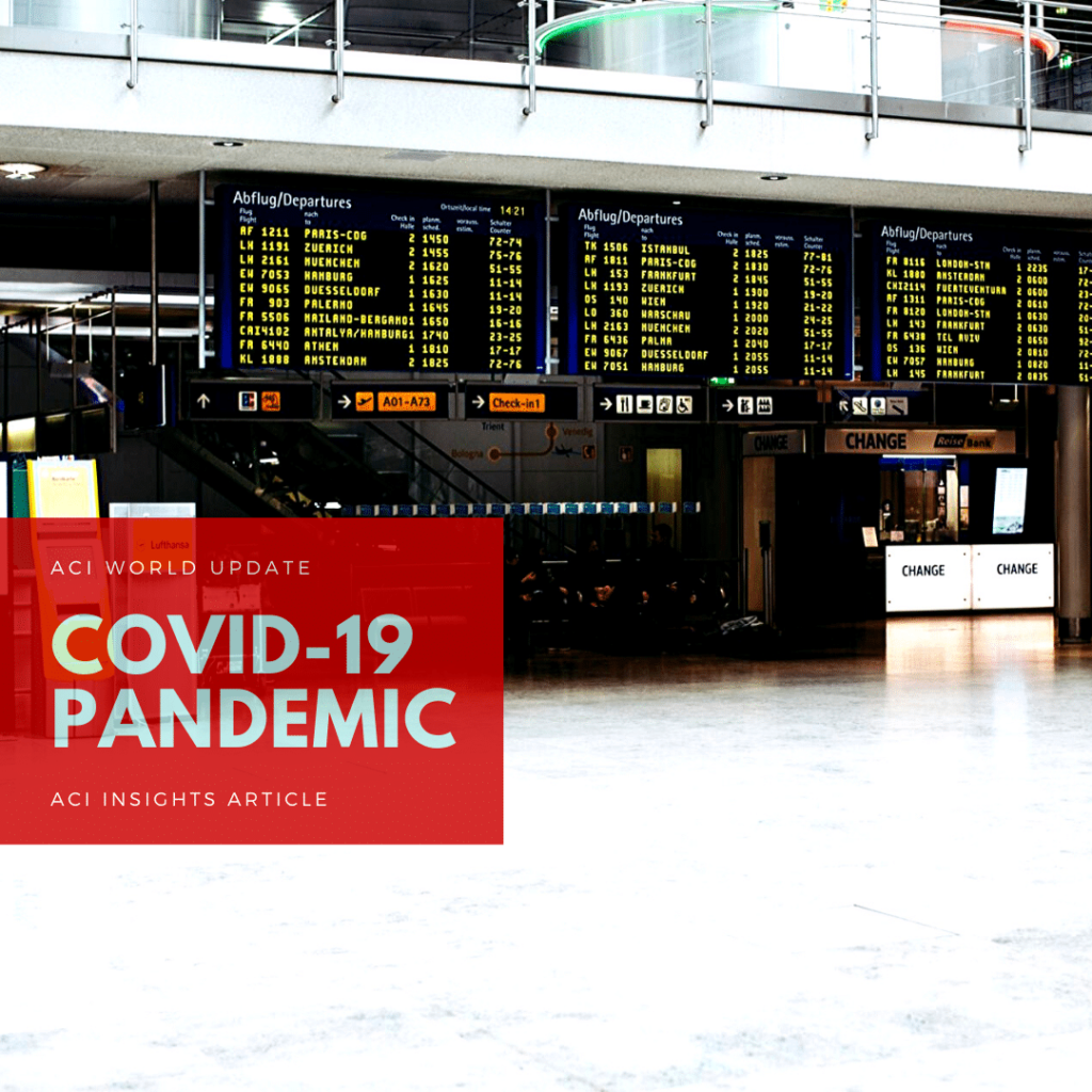 An empty airport terminal with a large departures board and currency exchange counters, overlaid with a red box reading COVID-19 PANDEMIC and ACI World Update, ACI Insights Article.