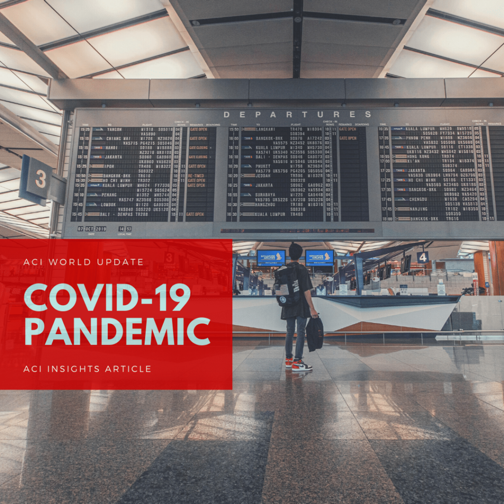 A person standing in an airport terminal, looking at a large departures board. A red box on the left reads “COVID-19 PANDEMIC – ACI Insights Article.” The scene suggests travel disruptions due to the pandemic.