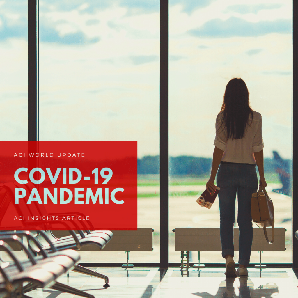 A woman stands in an airport terminal looking out at the runway, holding a bag and documents. A red box overlay reads, COVID-19 Pandemic — ACI World Update, ACI Insights Article.